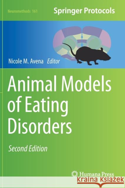 Animal Models of Eating Disorders Nicole Avena 9781071609231 Humana