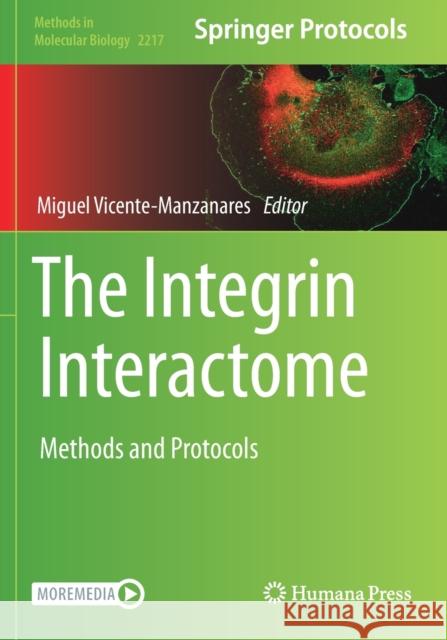 The Integrin Interactome: Methods and Protocols Vicente-Manzanares, Miguel 9781071609644