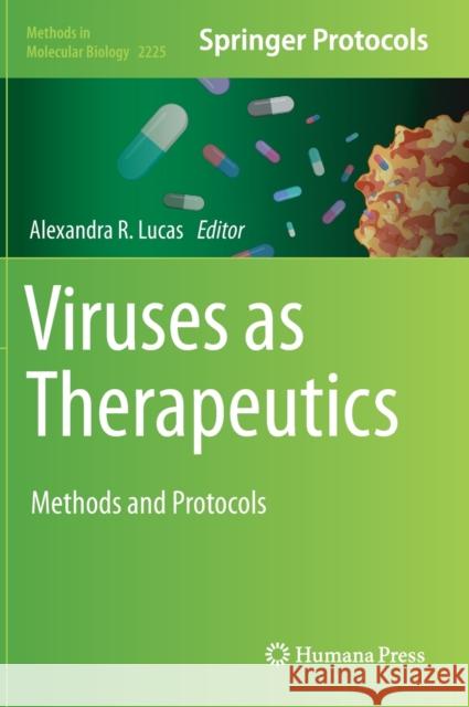 Viruses as Therapeutics: Methods and Protocols Lucas, Alexandra R. 9781071610114 Humana