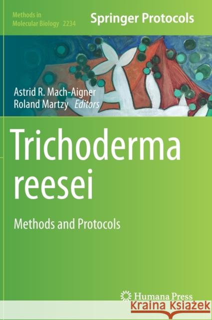 Trichoderma Reesei: Methods and Protocols Mach-Aigner, Astrid R. 9781071610473 Humana