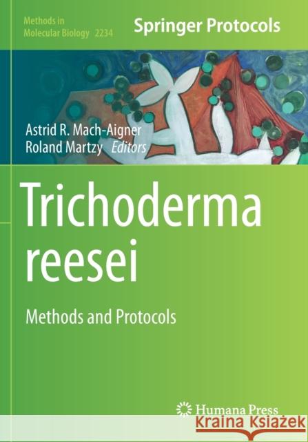 Trichoderma reesei: Methods and Protocols Mach-Aigner, Astrid R. 9781071610503 Springer US