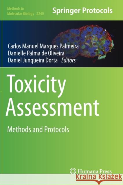 Toxicity Assessment: Methods and Protocols Carlos Manuel Marques Palmeira Danielle Palma d Daniel Junqueira Dorta 9781071610909