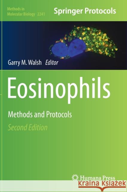Eosinophils: Methods and Protocols Garry M. Walsh 9781071610947 Humana