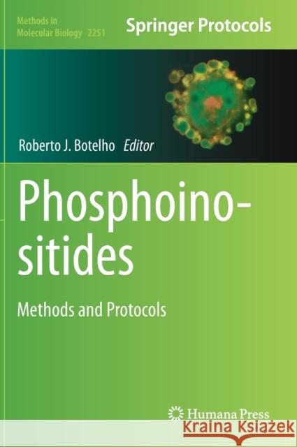 Phosphoinositides: Methods and Protocols Roberto J. Botelho 9781071611418 Humana