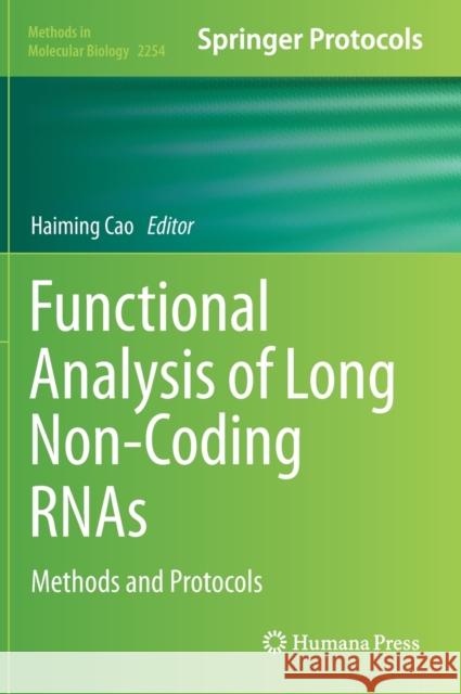 Functional Analysis of Long Non-Coding Rnas: Methods and Protocols Haiming Cao 9781071611579