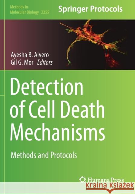 Detection of Cell Death Mechanisms: Methods and Protocols Alvero, Ayesha B. 9781071611647