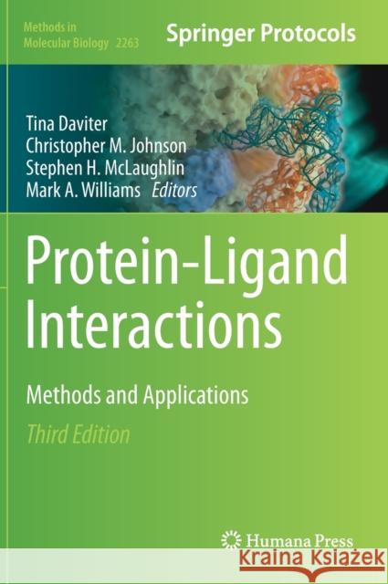 Protein-Ligand Interactions: Methods and Applications Tina Daviter Christopher Johnson Stephen McLaughlin 9781071611968 Humana