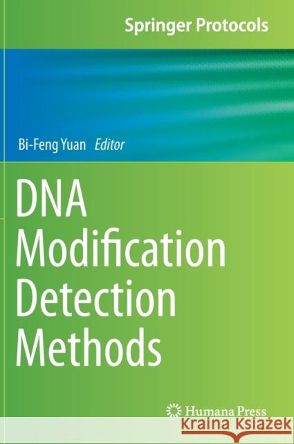 DNA Modification Detection Methods Bi-Feng Yuan 9781071612286
