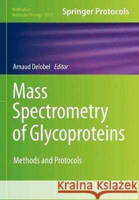 Mass Spectrometry of Glycoproteins: Methods and Protocols Delobel, Arnaud 9781071612439 Springer US