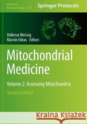 Mitochondrial Medicine: Volume 2: Assessing Mitochondria Weissig, Volkmar 9781071612682