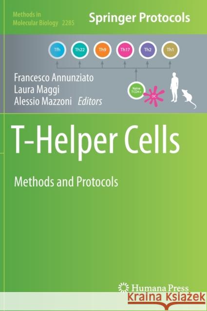 T-Helper Cells: Methods and Protocols Francesco Annunziato Laura Maggi Alessio Mazzoni 9781071613108