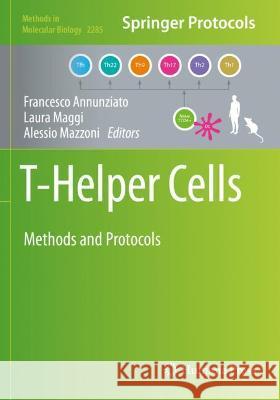 T-Helper Cells: Methods and Protocols Annunziato, Francesco 9781071613139