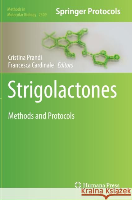 Strigolactones: Methods and Protocols Cristina Prandi Francesca Cardinale 9781071614280 Humana