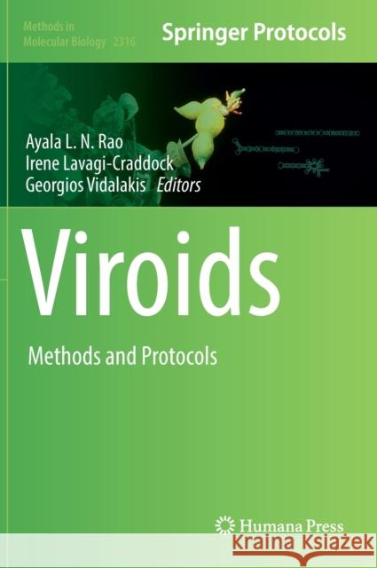 Viroids: Methods and Protocols Georgios Vidalakis Ayala Rao Irene Lavagi-Craddock 9781071614631 Humana