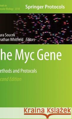 The Myc Gene: Methods and Protocols Soucek, Laura 9781071614785