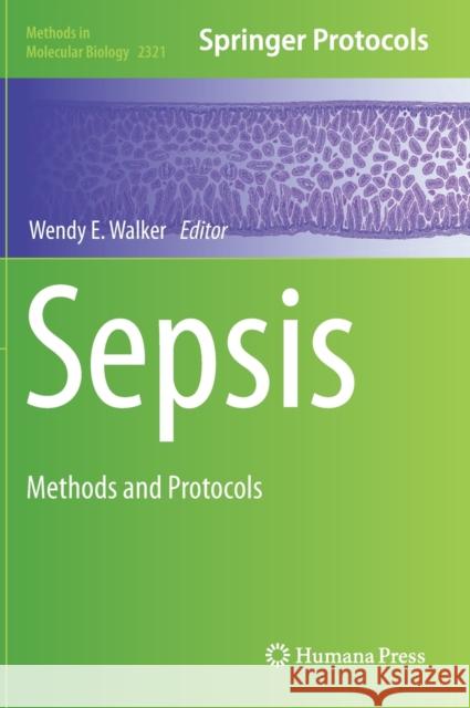 Sepsis: Methods and Protocols Wendy E. Walker 9781071614877 Humana