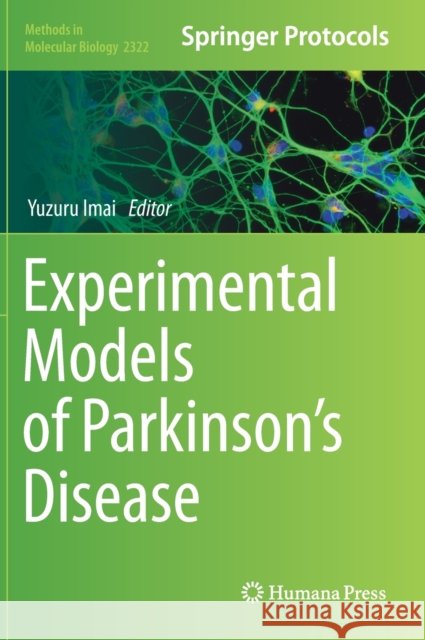 Experimental Models of Parkinson's Disease Yuzuru Imai 9781071614945