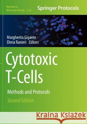 Cytotoxic T-Cells: Methods and Protocols Gigante, Margherita 9781071615096