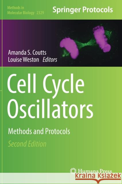 Cell Cycle Oscillators: Methods and Protocols Amanda S. Coutts Louise Weston 9781071615379 Humana