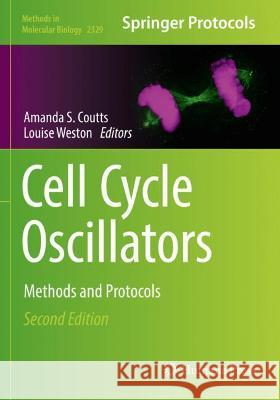 Cell Cycle Oscillators: Methods and Protocols Coutts, Amanda S. 9781071615409