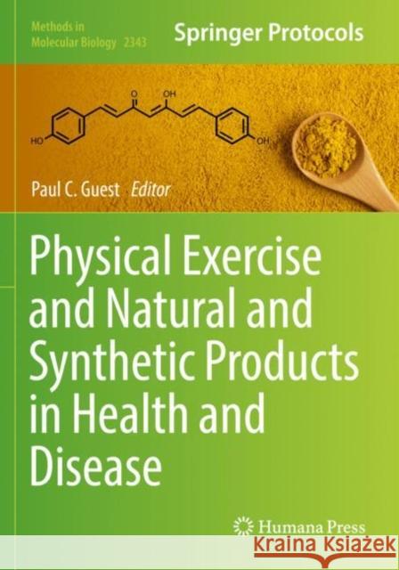 Physical Exercise and Natural and Synthetic Products in Health and Disease  9781071615607 Springer US