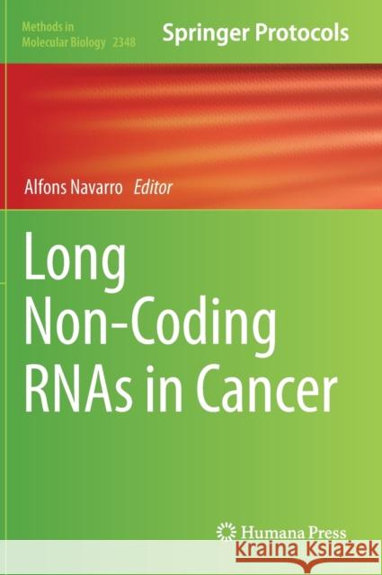 Long Non-Coding Rnas in Cancer Alfons Navarro 9781071615805 Humana