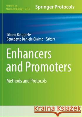 Enhancers and Promoters: Methods and Protocols Borggrefe, Tilman 9781071615997 Springer US
