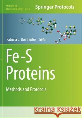 Fe-S Proteins: Methods and Protocols Dos Santos, Patricia C. 9781071616079