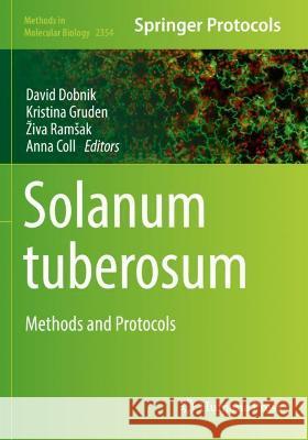 Solanum tuberosum: Methods and Protocols Dobnik, David 9781071616116 Springer US
