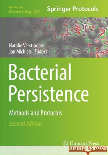 Bacterial Persistence: Methods and Protocols Verstraeten, Natalie 9781071616239 Springer US