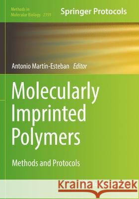 Molecularly Imprinted Polymers: Methods and Protocols Martín-Esteban, Antonio 9781071616314