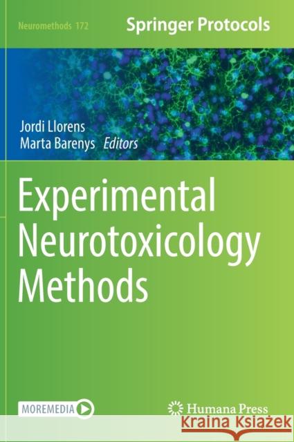 Experimental Neurotoxicology Methods Jordi Llorens Marta Barenys 9781071616369 Humana