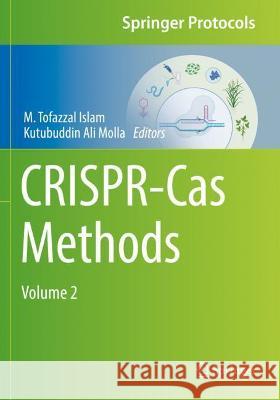 CRISPR-Cas Methods: Volume 2 Islam, M. Tofazzal 9781071616598