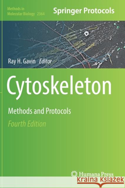 Cytoskeleton: Methods and Protocols Ray H. Gavin 9781071616604 Humana