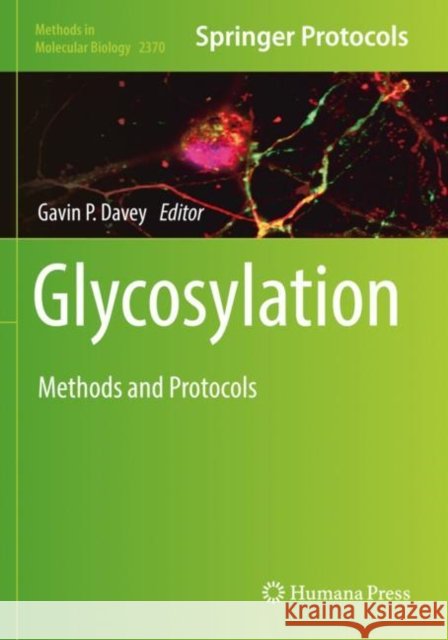 Glycosylation: Methods and Protocols Davey, Gavin P. 9781071616871