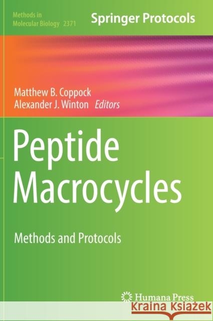 Peptide Macrocycles: Methods and Protocols Matthew B. Coppock Alexander J. Winton 9781071616888 Humana
