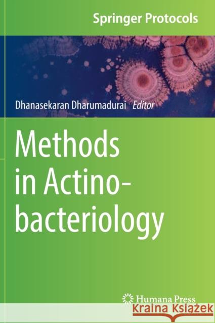 Methods in Actinobacteriology Dhanasekaran Dharumadurai 9781071617274 Humana