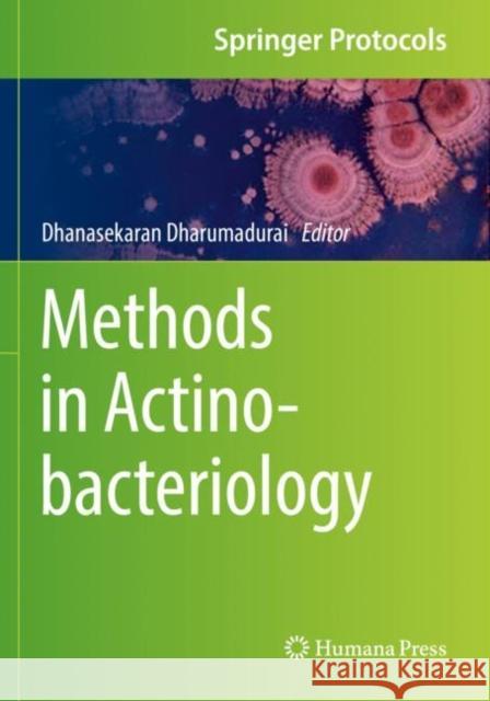 Methods in Actinobacteriology Dhanasekaran Dharumadurai 9781071617304 Humana