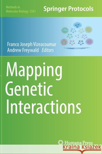 Mapping Genetic Interactions Vizeacoumar, Franco J. 9781071617397 Humana