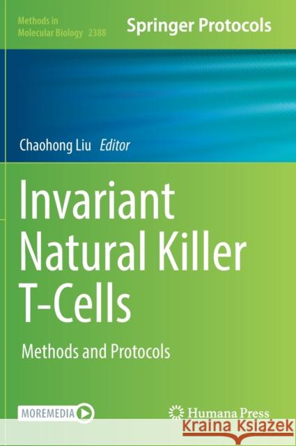 Invariant Natural Killer T-Cells: Methods and Protocols Chaohong Liu 9781071617748