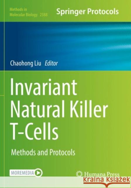 Invariant Natural Killer T-Cells: Methods and Protocols Liu, Chaohong 9781071617779