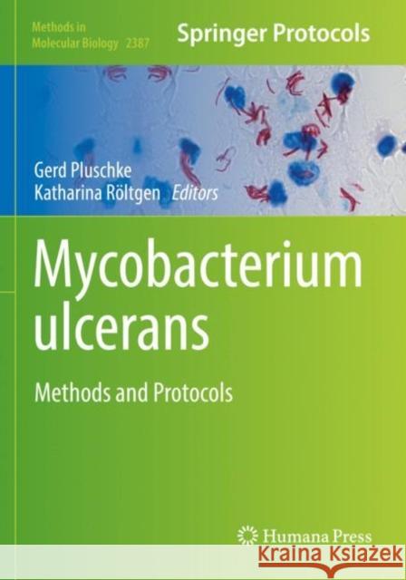 Mycobacterium Ulcerans: Methods and Protocols Pluschke, Gerd 9781071617816 Humana