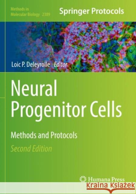 Neural Progenitor Cells: Methods and Protocols Deleyrolle, Loic P. 9781071617854 Springer US
