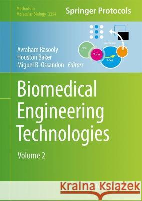 Biomedical Engineering Technologies: Volume 2 Avraham Rasooly Houston Baker Miguel R. Ossandon 9781071618103 Humana