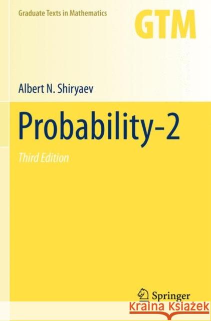 Probability-2 Albert N. Shiryaev Dmitry M. Chibisov 9781071618295 Springer