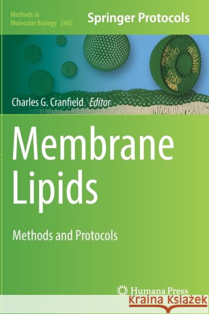 Membrane Lipids: Methods and Protocols Charles G. Cranfield 9781071618424