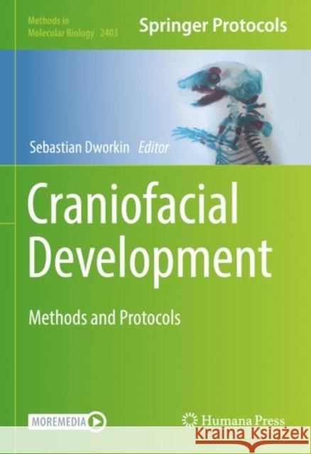 Craniofacial Development: Methods and Protocols Sebastian Dworkin 9781071618462