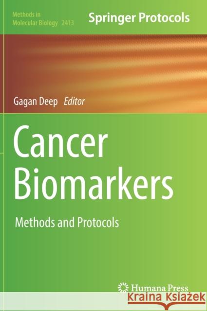 Cancer Biomarkers: Methods and Protocols Gagan Deep 9781071618950