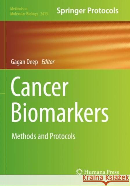 Cancer Biomarkers: Methods and Protocols Gagan Deep 9781071618981