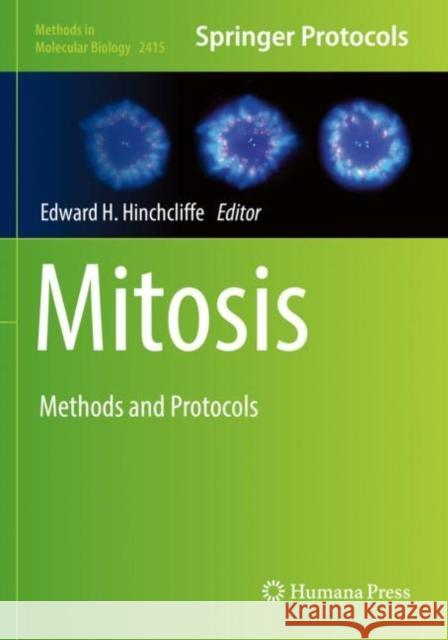 Mitosis: Methods and Protocols Edward H. Hinchcliffe 9781071619063
